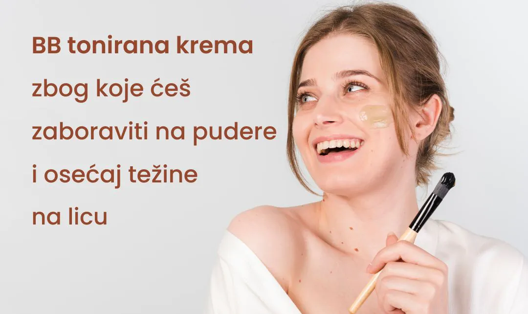 BB TONIRANA KREMA ZBOG KOJE ĆEŠ ZABORAVITI NA PUDERE I OSEĆAJ TEŽINE NA LICU 1 51